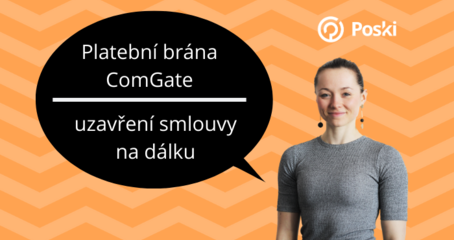 Platební brána ComGate nabízí uzavření smlouvy na dálku